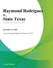 Raymond Rodriguez v. State Texas sinopsis y comentarios
