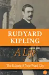 Rudyard Kipling, A Life synopsis, comments