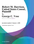 Robert M. Harrison, United States Consul, Plaintiff v. George C. Vose synopsis, comments