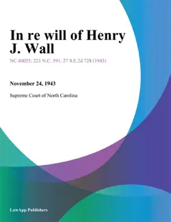 in re will of henry j. wall book cover image