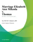 Marriage Elizabeth Ann Mikoda v. Thomas synopsis, comments