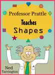 Professor Prattle Teaches Shapes synopsis, comments