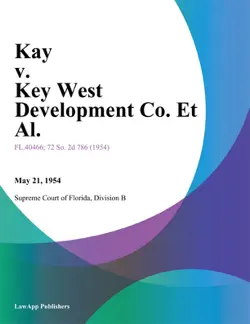 kay v. key west development co. et al. book cover image