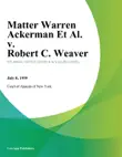 Matter Warren Ackerman Et Al. v. Robert C. Weaver synopsis, comments