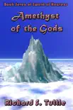 Amethyst of the Gods synopsis, comments