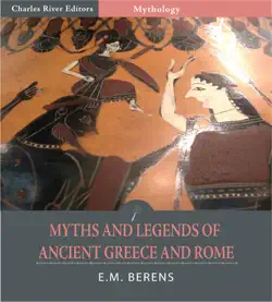 myths and legends of ancient greece and rome (illustrated edition) book cover image