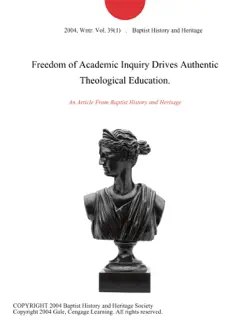 freedom of academic inquiry drives authentic theological education. imagen de la portada del libro