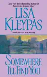 Somewhere I'll Find You book summary, reviews and download