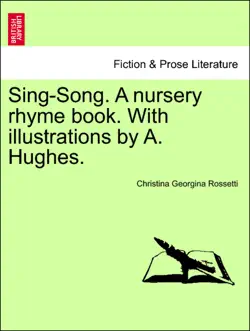 sing-song. a nursery rhyme book. with illustrations by a. hughes. imagen de la portada del libro