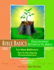 Bible Basics for New Believers - Tagalog and English Languages synopsis, comments