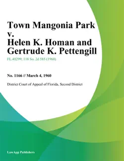 town mangonia park v. helen k. homan and gertrude k. pettengill book cover image