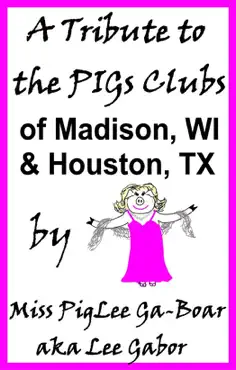 a tribute to the pigs clubs of madison wi and houston tx book cover image