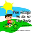Fun things to do at the park synopsis, comments