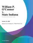 William P. Oconnor v. State Indiana synopsis, comments