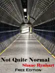 Not Quite Normal - Free Edition synopsis, comments