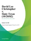 David Lee Christopher v. State Texas synopsis, comments