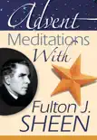Advent Meditations With Fulton J. Sheen synopsis, comments