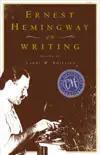 Ernest Hemingway on Writing synopsis, comments