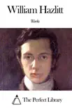 Works of William Hazlitt synopsis, comments