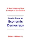 How to Create An Economic Democracy synopsis, comments