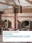 Dachau Concentration Camp synopsis, comments
