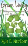 Green Living-Save Money By Going Green synopsis, comments