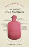 Isn't It Well For Ye?: The Book of Irish Mammies sinopsis y comentarios