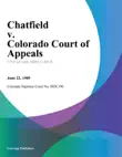 Chatfield V. Colorado Court Of Appeals synopsis, comments