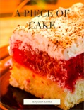 A Piece of Cake book summary, reviews and download