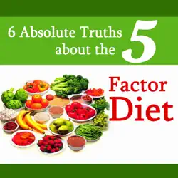 6 absolute truths about the 5 - factor diet imagen de la portada del libro
