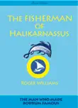 The Fisherman of Halicarnassus synopsis, comments
