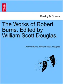 the works of robert burns. edited by william scott douglas. third volume. book cover image