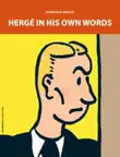 Hergé In His Own Words sinopsis y comentarios