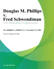 Douglas M. Phillips v. Fred Schwendiman synopsis, comments