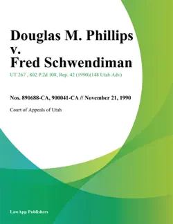 douglas m. phillips v. fred schwendiman book cover image