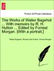 The Works of Walter Bagehot ... With memoirs by R. H. Hutton ... Edited by Forrest Morgan. [With a portrait.] Vol. II sinopsis y comentarios