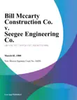 Bill Mccarty Construction Co. v. Seegee Engineering Co. synopsis, comments