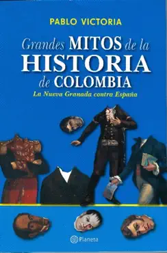 grandes mitos de la historia de colombia book cover image
