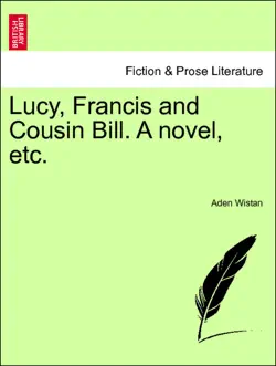 lucy, francis and cousin bill. a novel, etc. volume ii book cover image