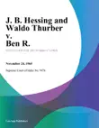 J. B. Hessing and Waldo Thurber v. Ben R. synopsis, comments