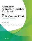 Alexander Schroeder Lumber Co. Et Al. v. C. B. Corona Et Al. sinopsis y comentarios