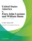 United States America v. Fiore John Luciano and William Dunn synopsis, comments