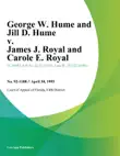 George W. Hume and Jill D. Hume v. James J. Royal and Carole E. Royal synopsis, comments