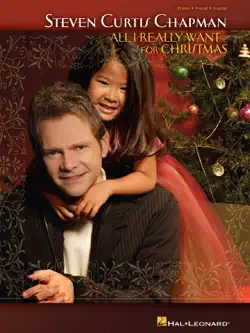 steven curtis chapman - all i really want for christmas (songbook) book cover image