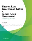 Sharon Lou Greenwood Gibbs v. James Allen Greenwood synopsis, comments
