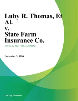 luby r. thomas, et al. v. state farm insurance co. book cover image