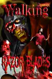 Walking On Razor Blades Stories of Death, Blood and Sex synopsis, comments