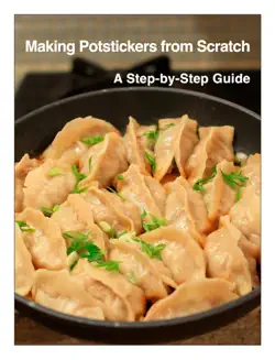 making potstickers from scratch book cover image