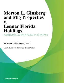 morton l. ginsberg and mlg properties v. lennar florida holdings book cover image