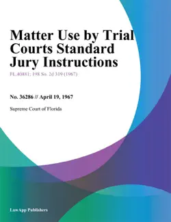 matter use by trial courts standard jury instructions. book cover image